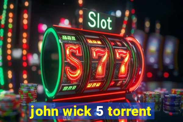 john wick 5 torrent